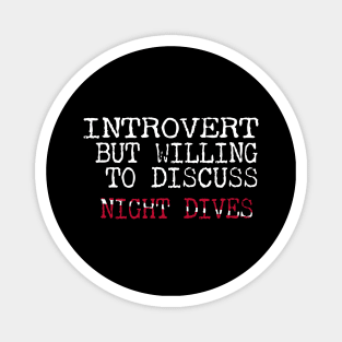 Dive Gear For Introvert But Willing To Discuss Night Dives Scuba Diving Magnet